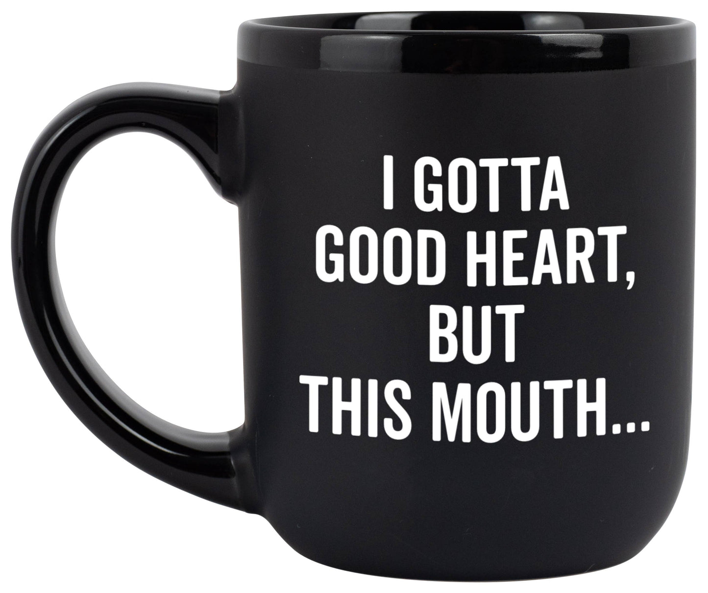 "I Gotta Good Heart" Coffee Mug