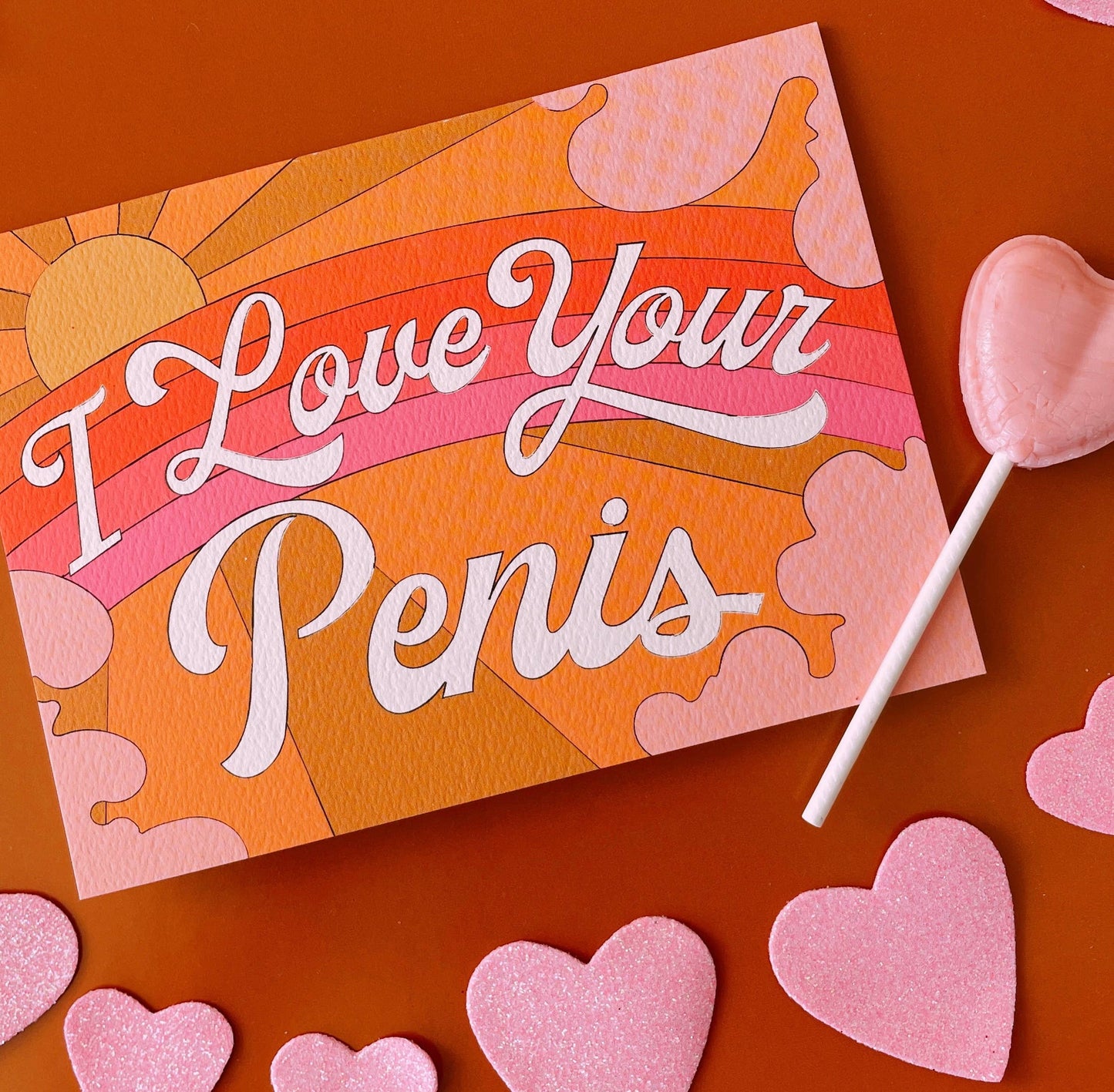 I Love Your Penis Card