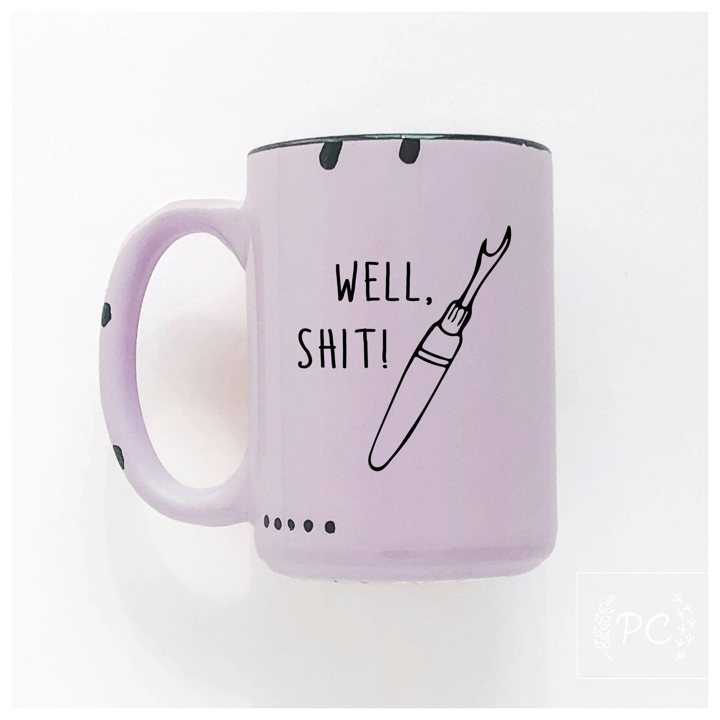 Well Shit Seam Ripper | Ceramic Mug