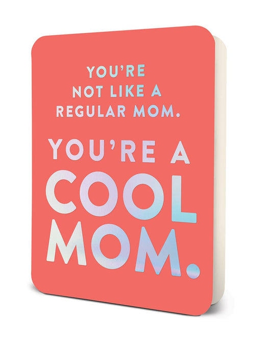 Studio You're a Cool Mom Deluxe Greeting Card
