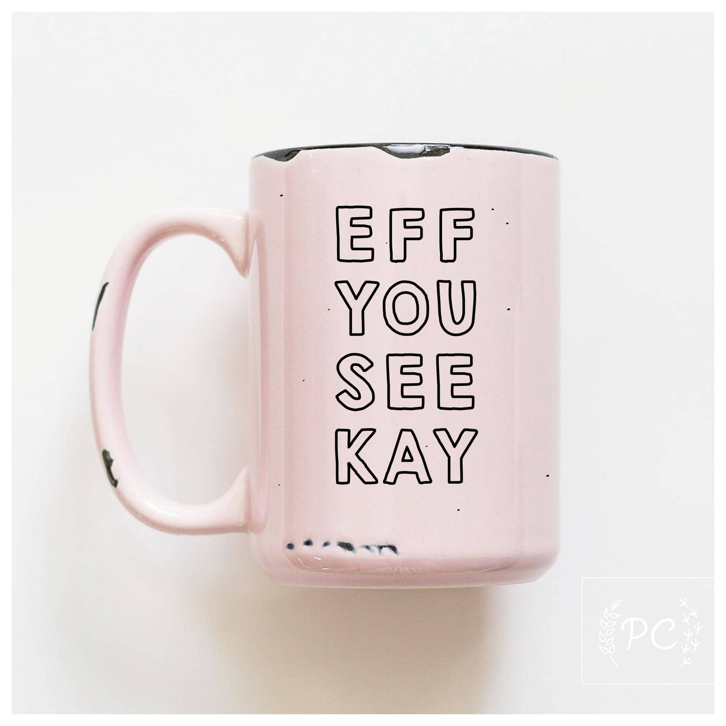 Eff you see kay | ceramic mug