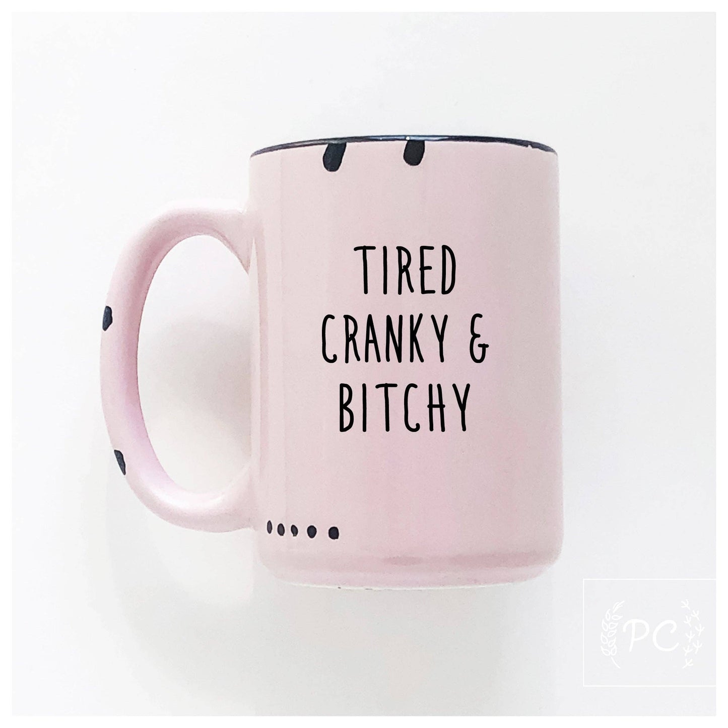 Tired cranky & bitchy