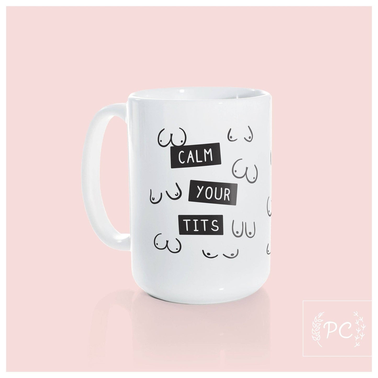 Calm your tits | ceramic mug