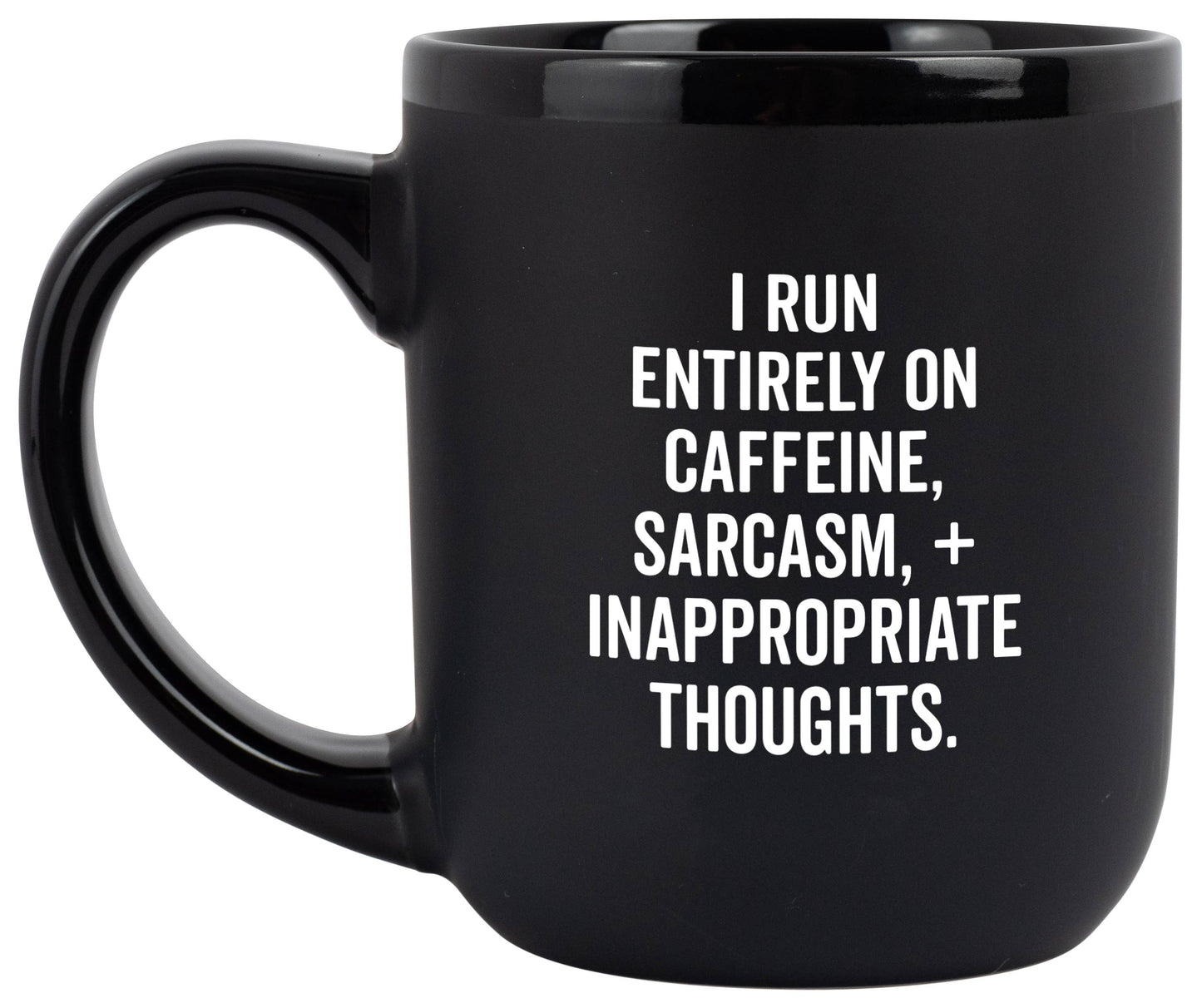 "I Run Entirely On" Coffee Mug