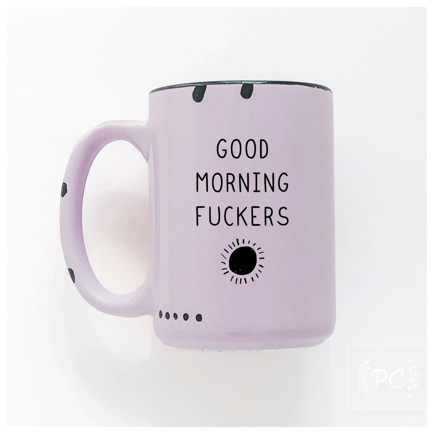 Good morning fuckers | ceramic mug