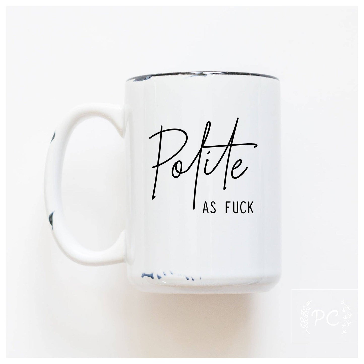 Polite as fuck | ceramic mug