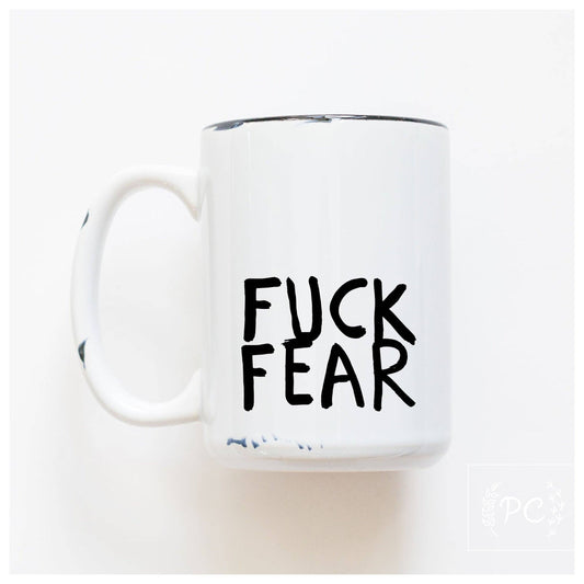 Fuck fear