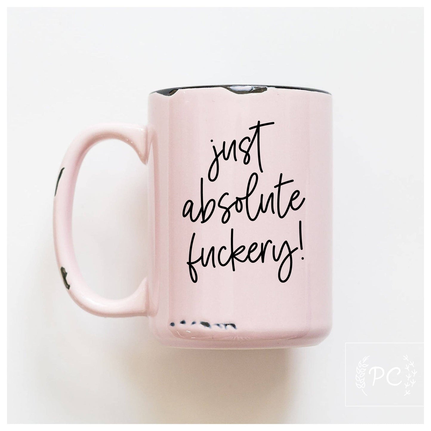 Just absolute fuckery | ceramic mug