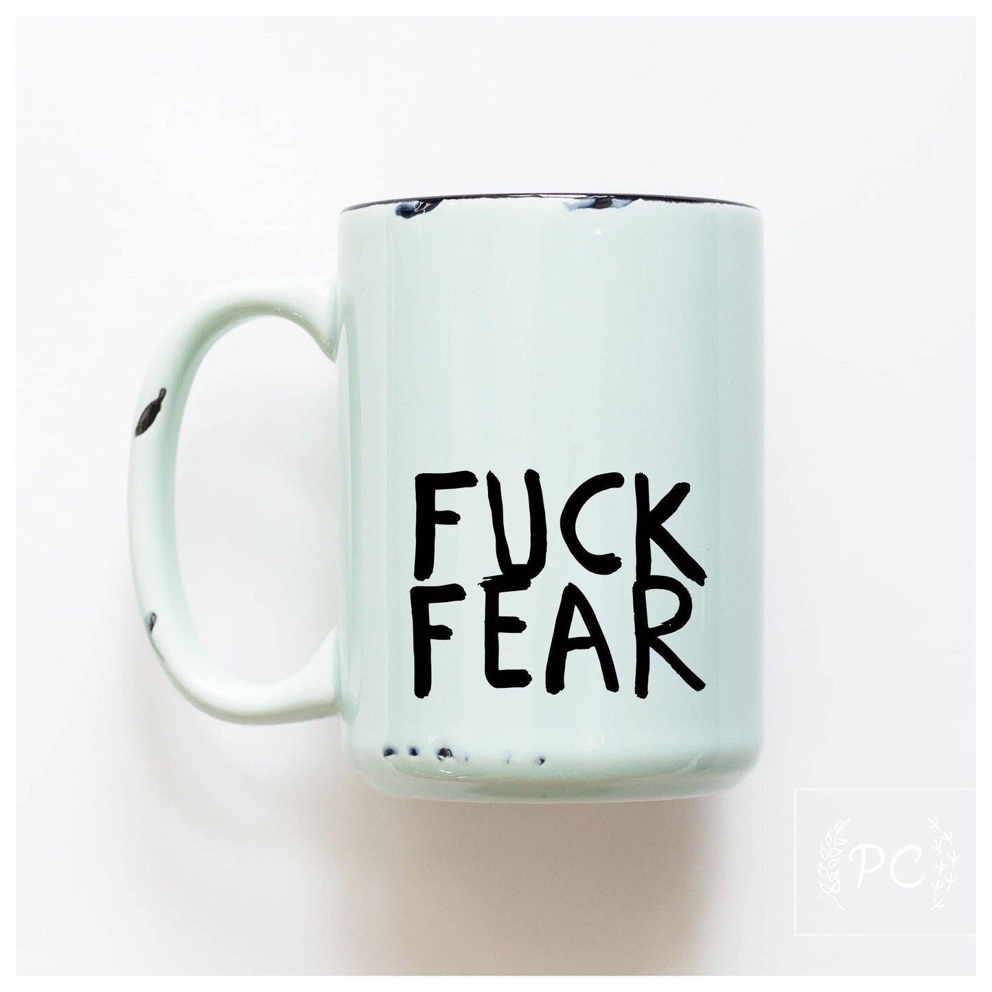 Fuck fear