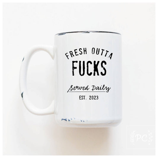 Fresh outta fucks | ceramic mug