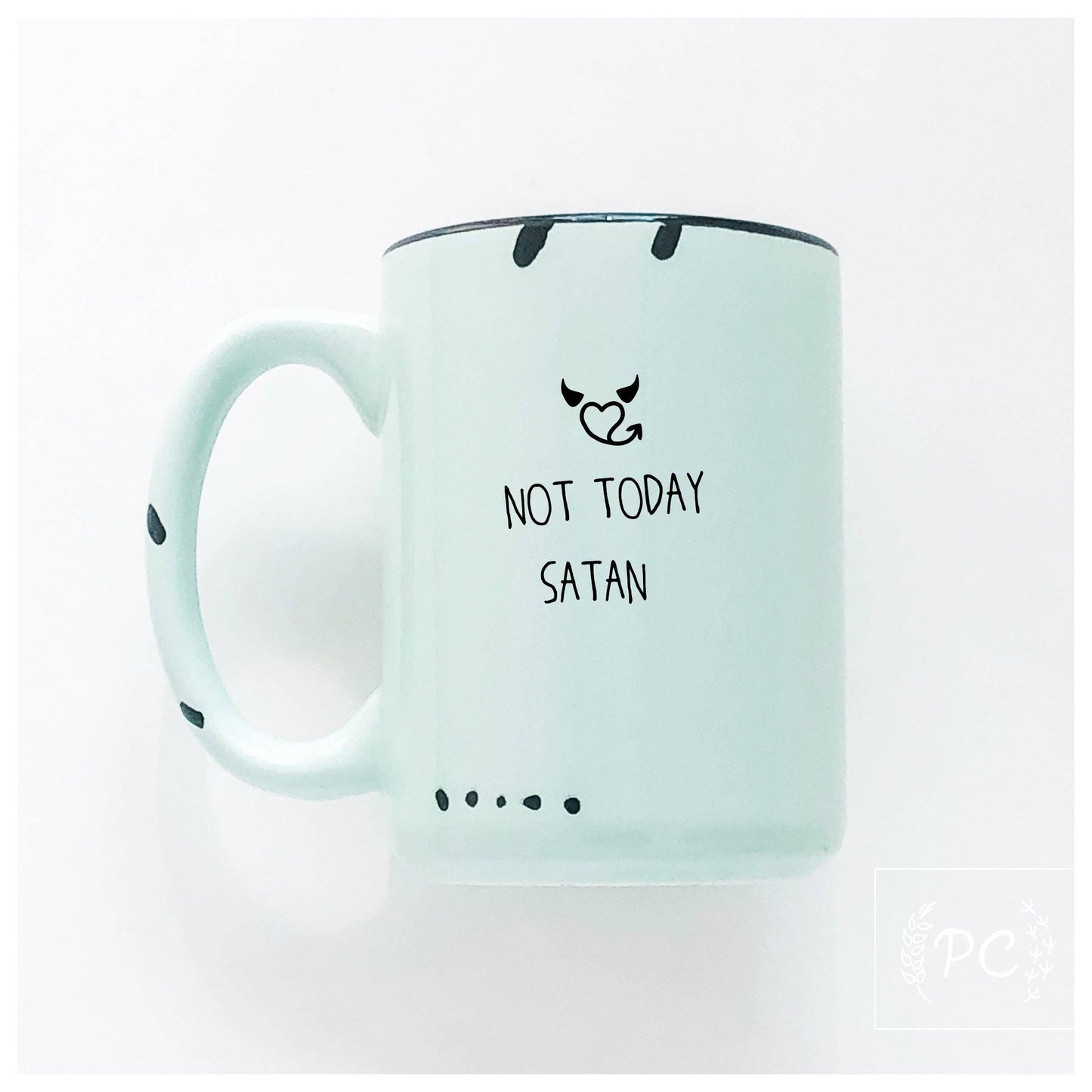 Not today satan | ceramic mug