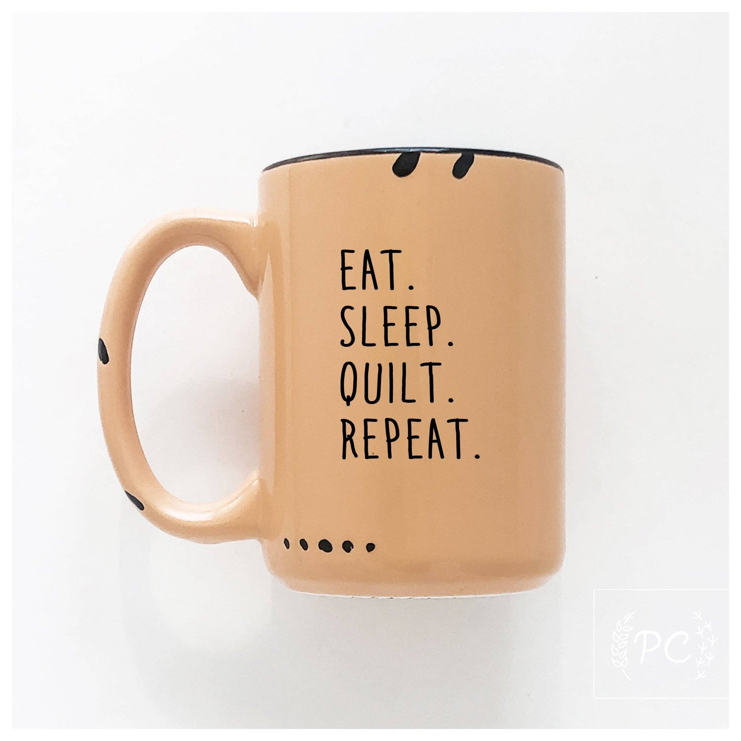 Eat. Sleep. Quilt. Repeat. | ceramic mug