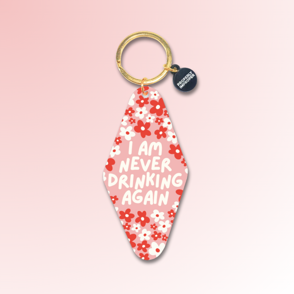 Never Drinking Again - Keychain