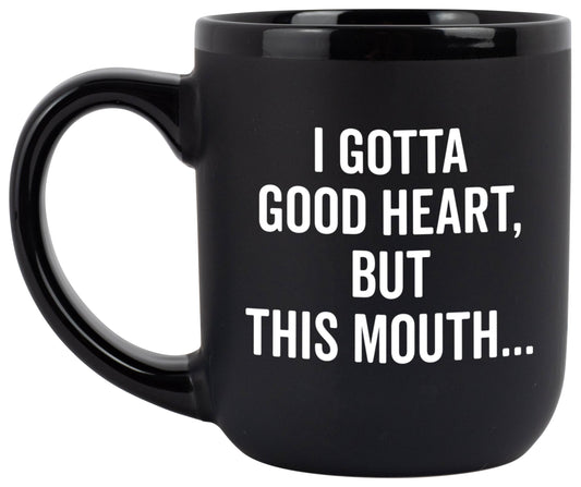 "I Gotta Good Heart" Coffee Mug