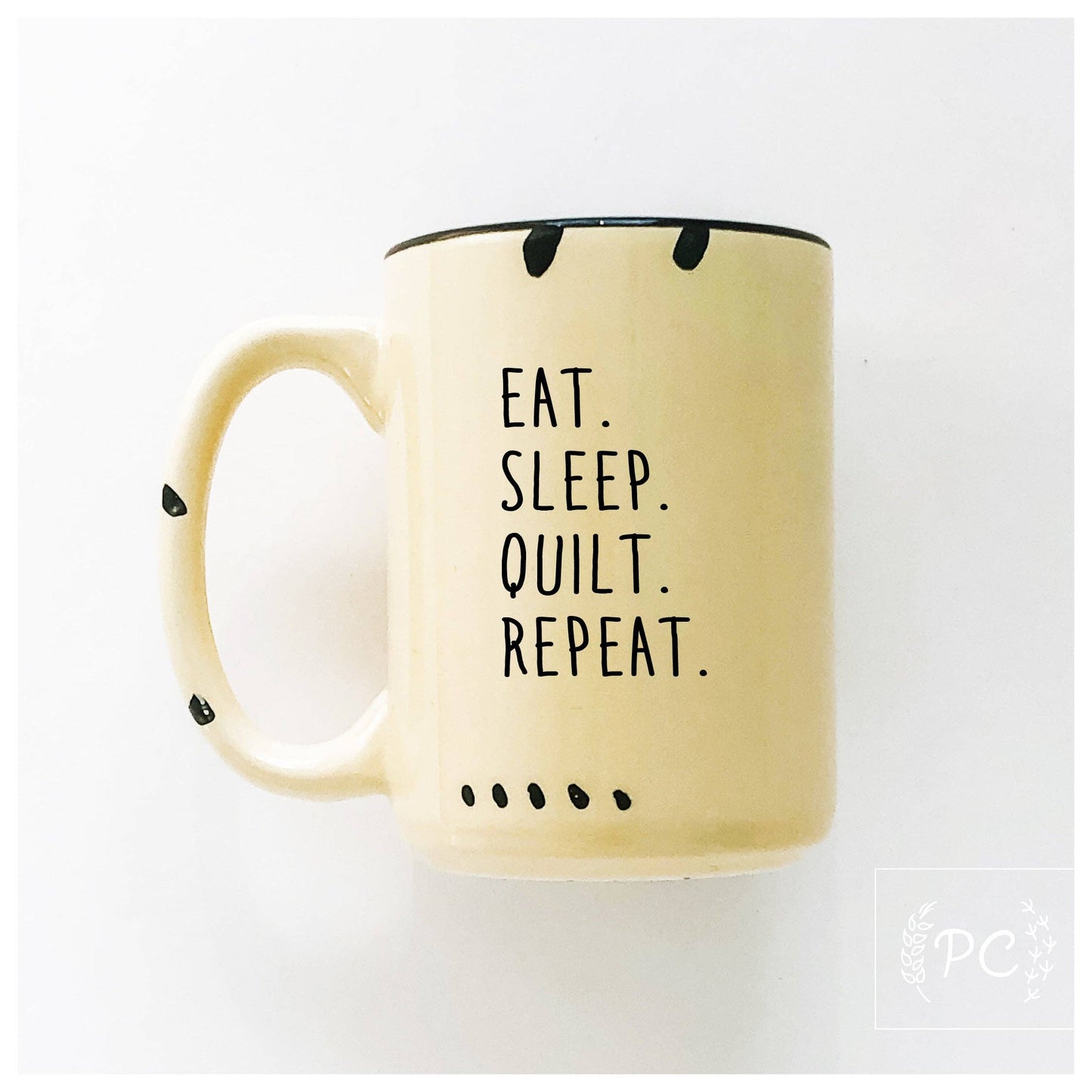 Eat. Sleep. Quilt. Repeat. | ceramic mug