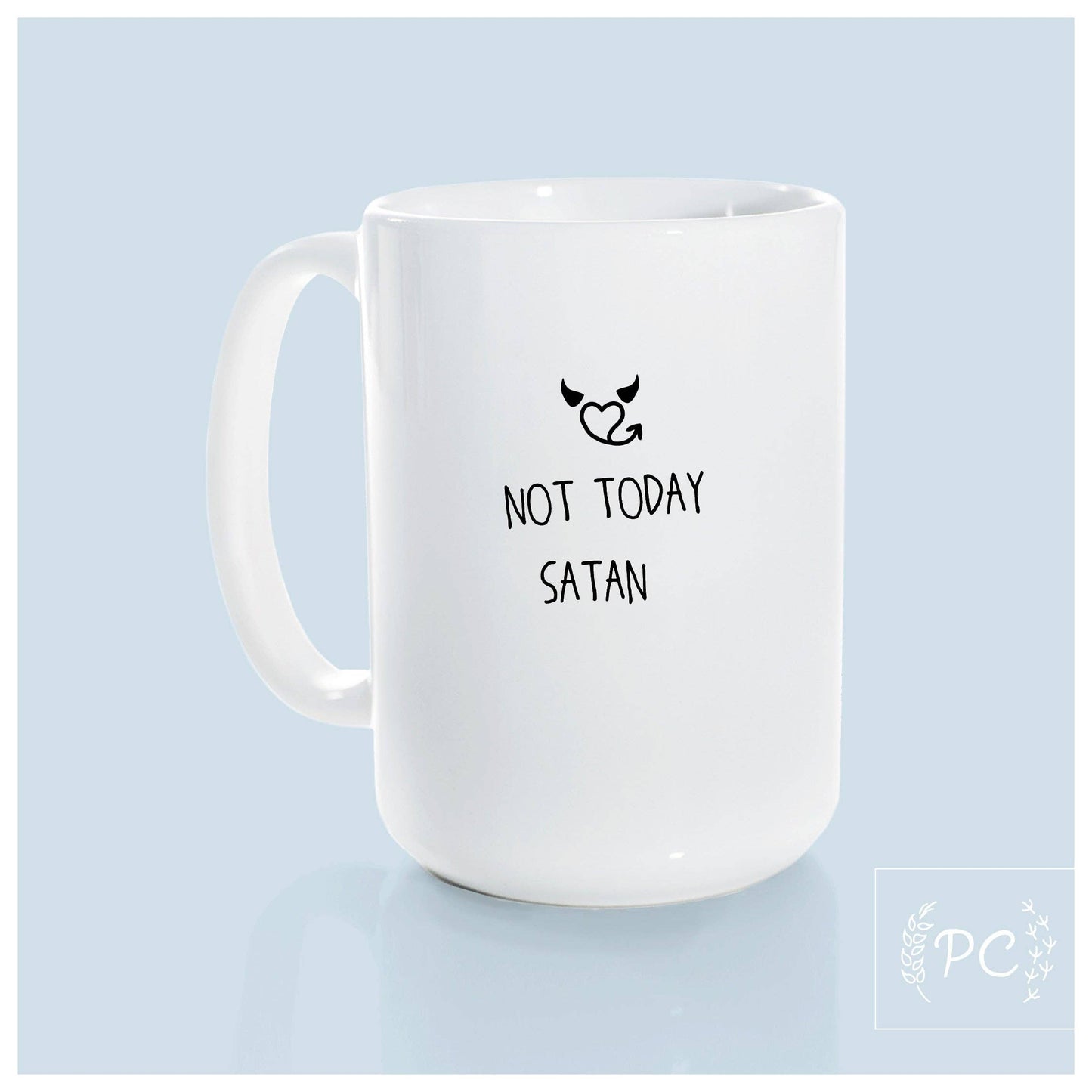 Not today satan | ceramic mug