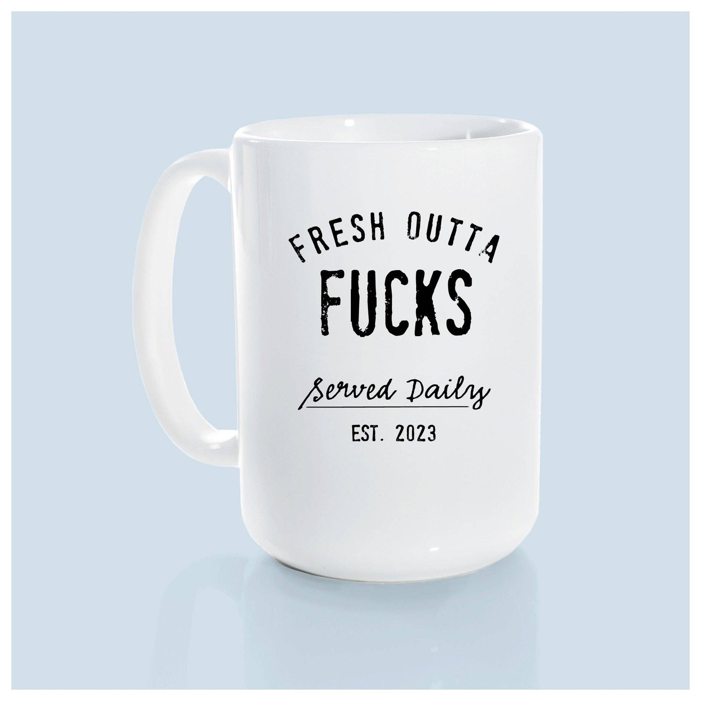 Fresh outta fucks | ceramic mug