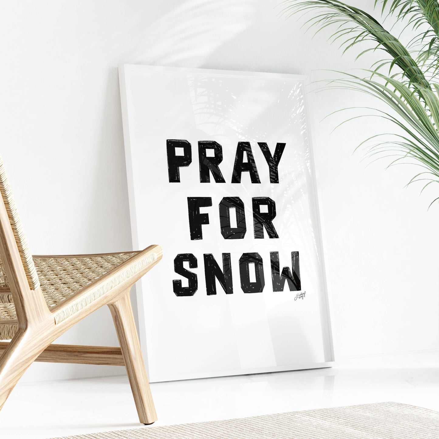 Pray For Snow - Art Print