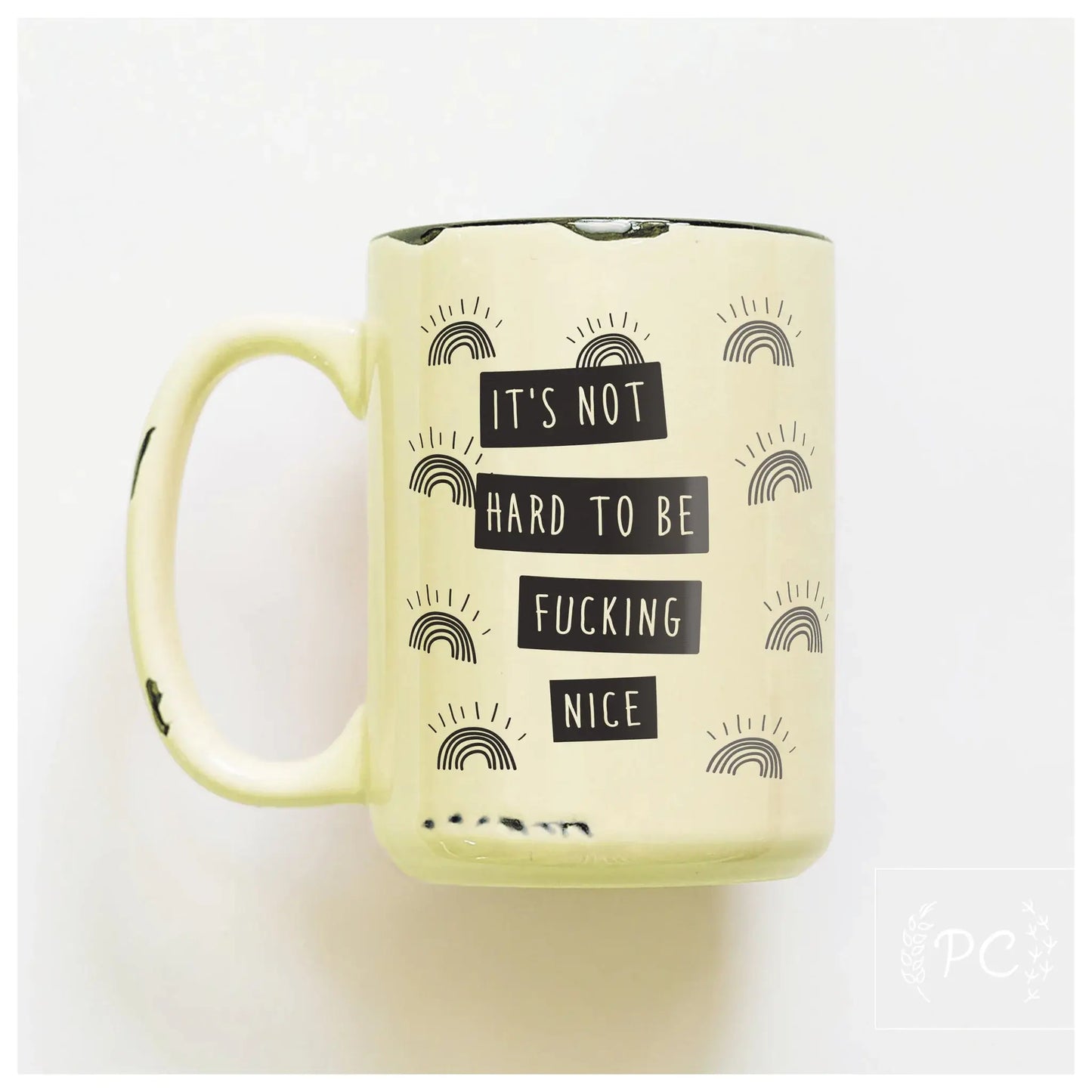 Be fucking nice | ceramic mug