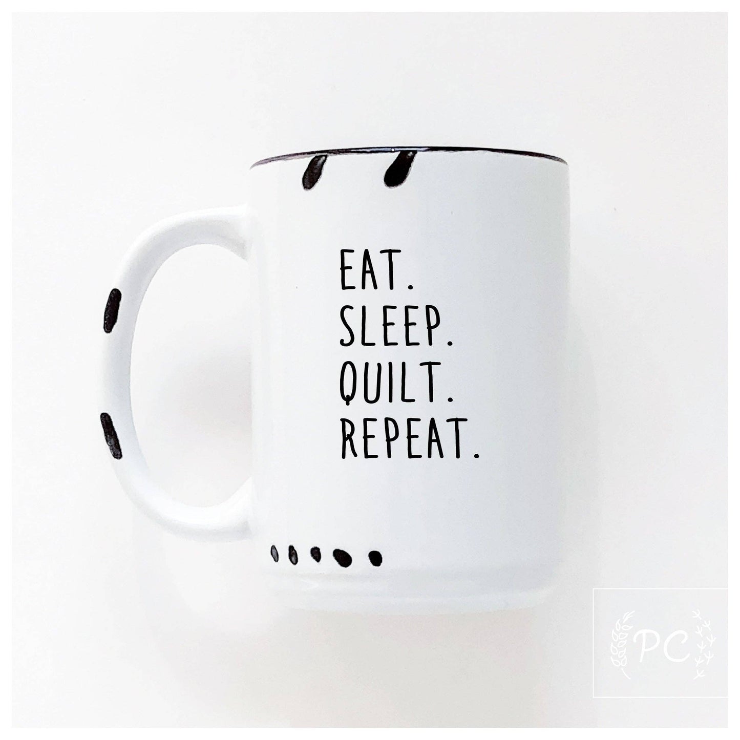 Eat. Sleep. Quilt. Repeat. | ceramic mug