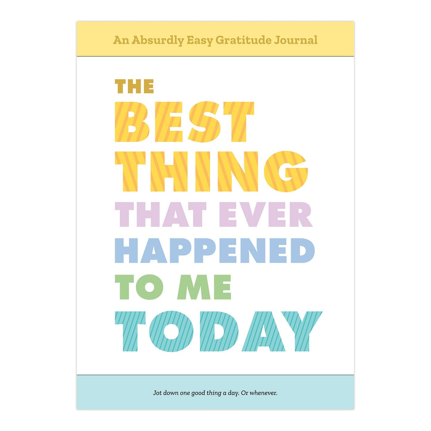 Knock Best Thing That Ever Happened to Me Today Journal