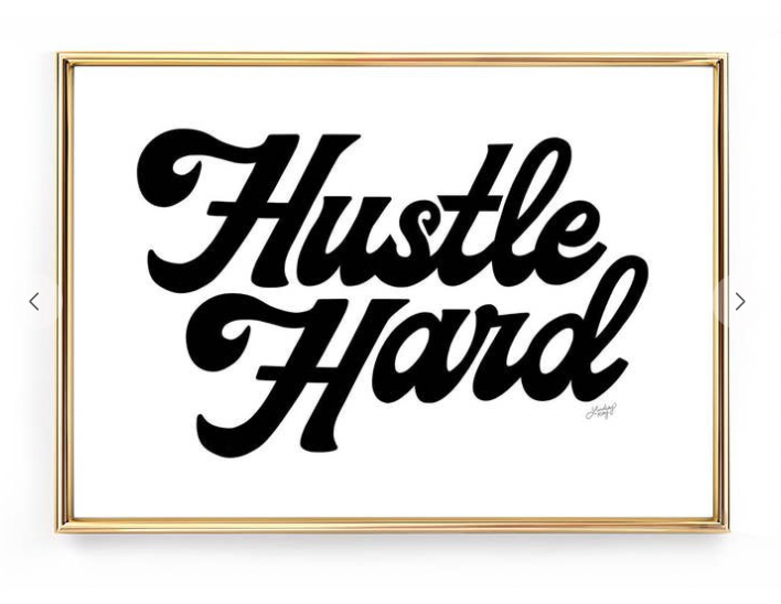 Lindsey Kay Hustle Hard - Framed Print