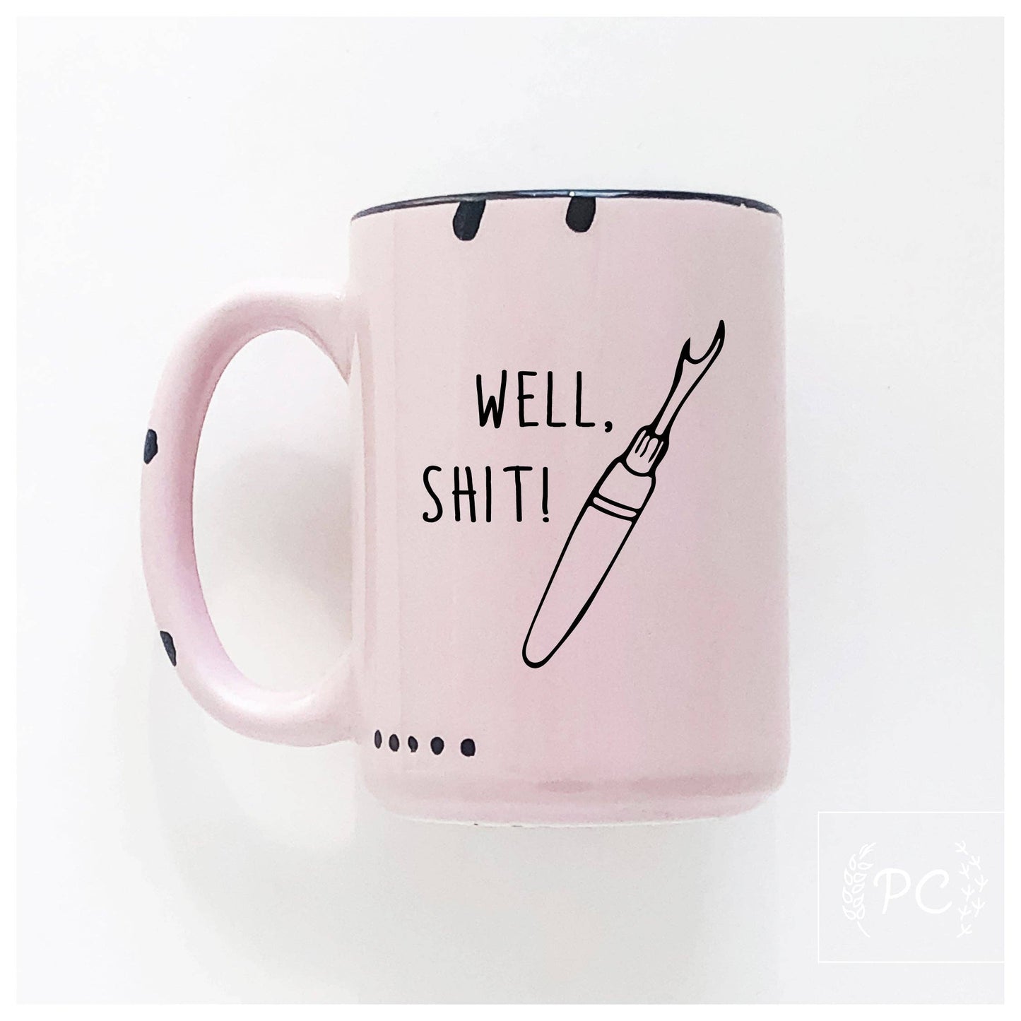 Well Shit Seam Ripper | Ceramic Mug