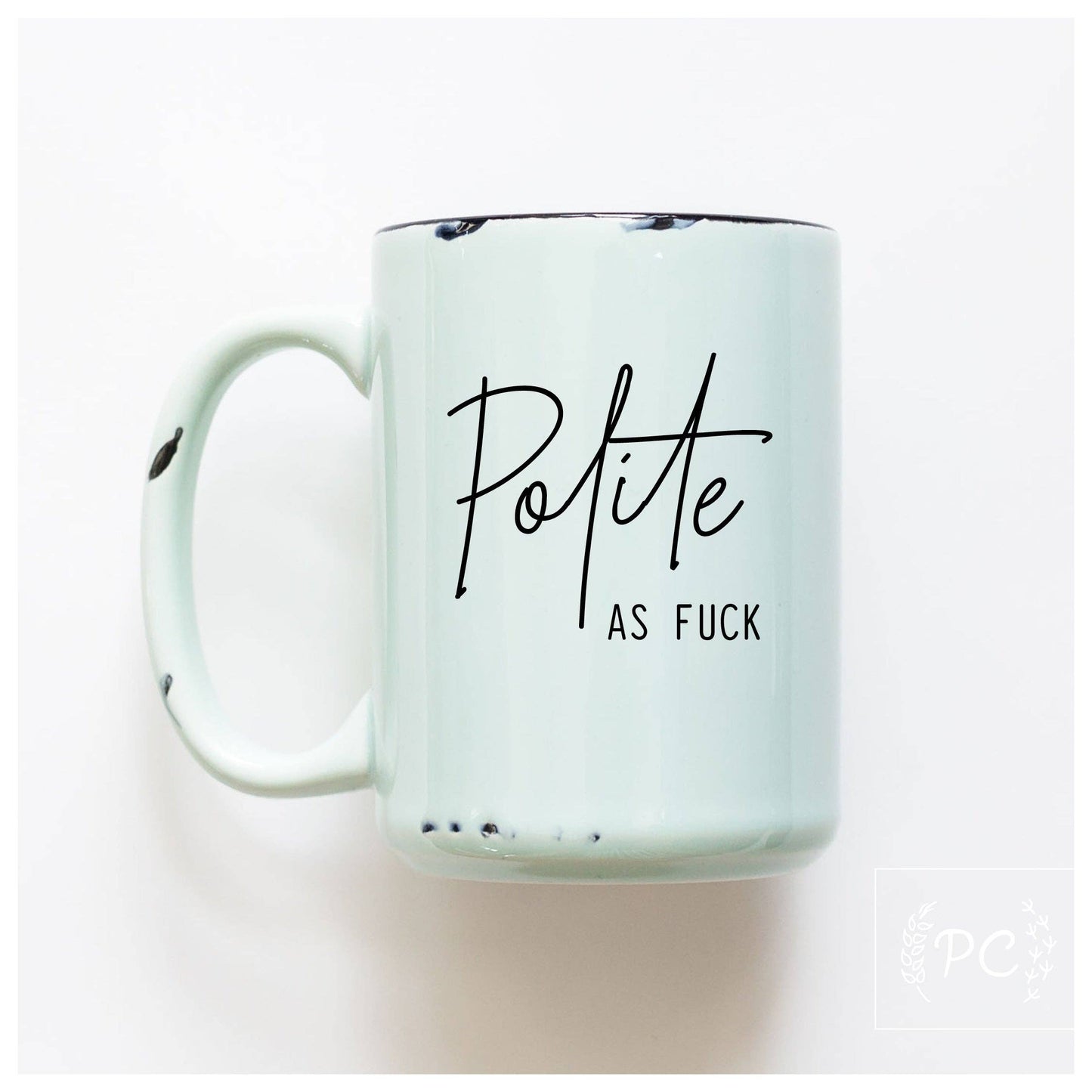 Polite as fuck | ceramic mug