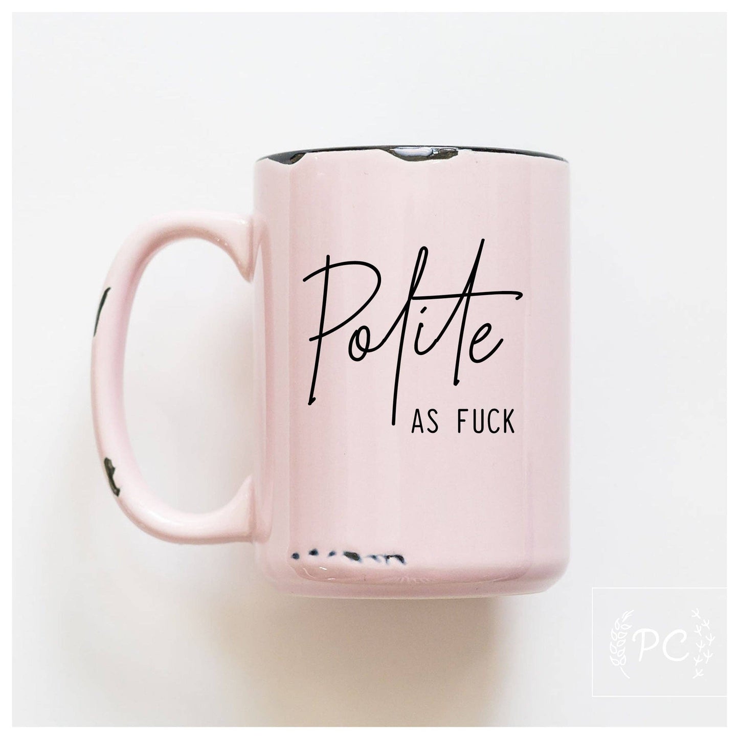 Polite as fuck | ceramic mug