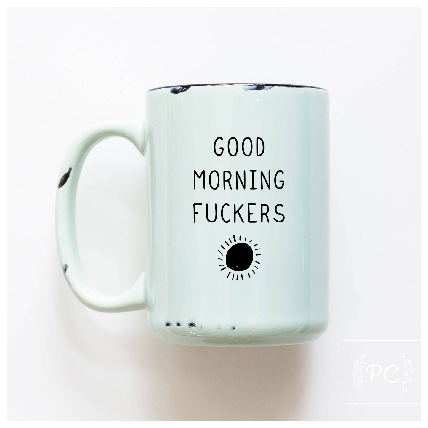 Good morning fuckers | ceramic mug