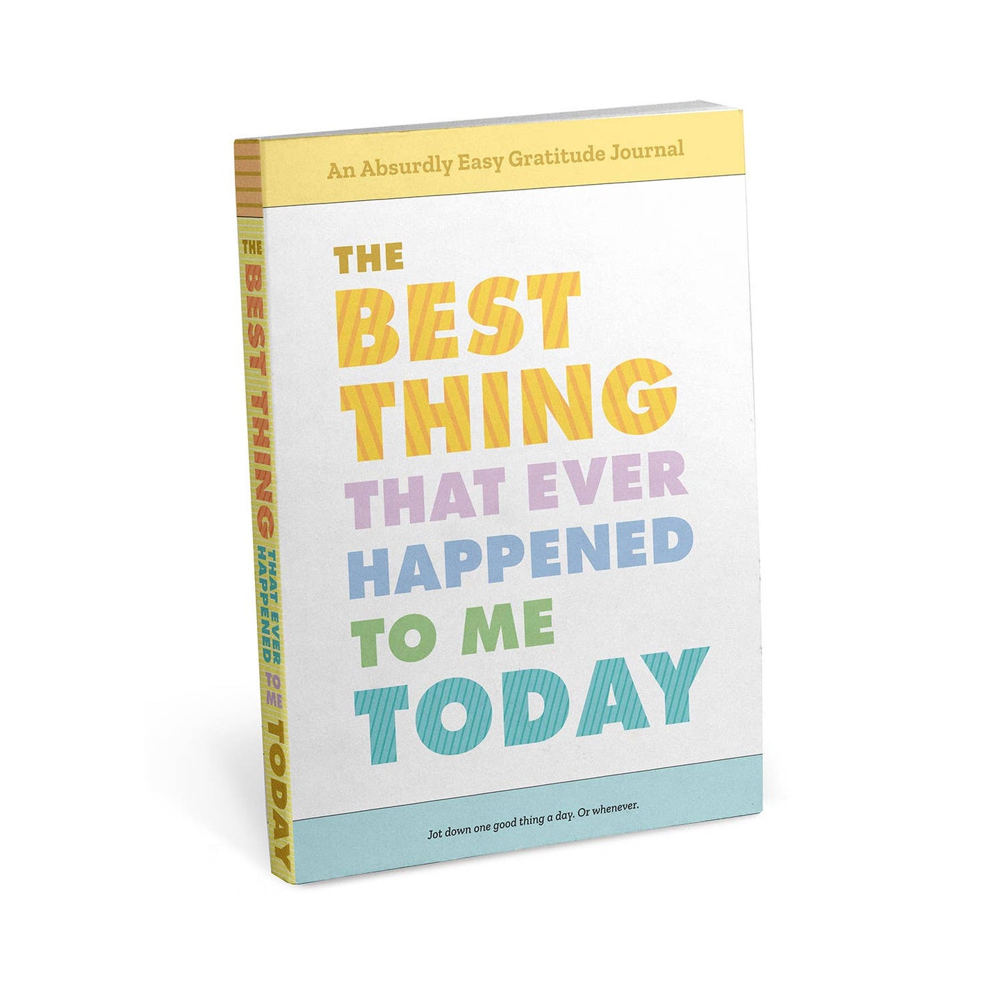 Knock Best Thing That Ever Happened to Me Today Journal