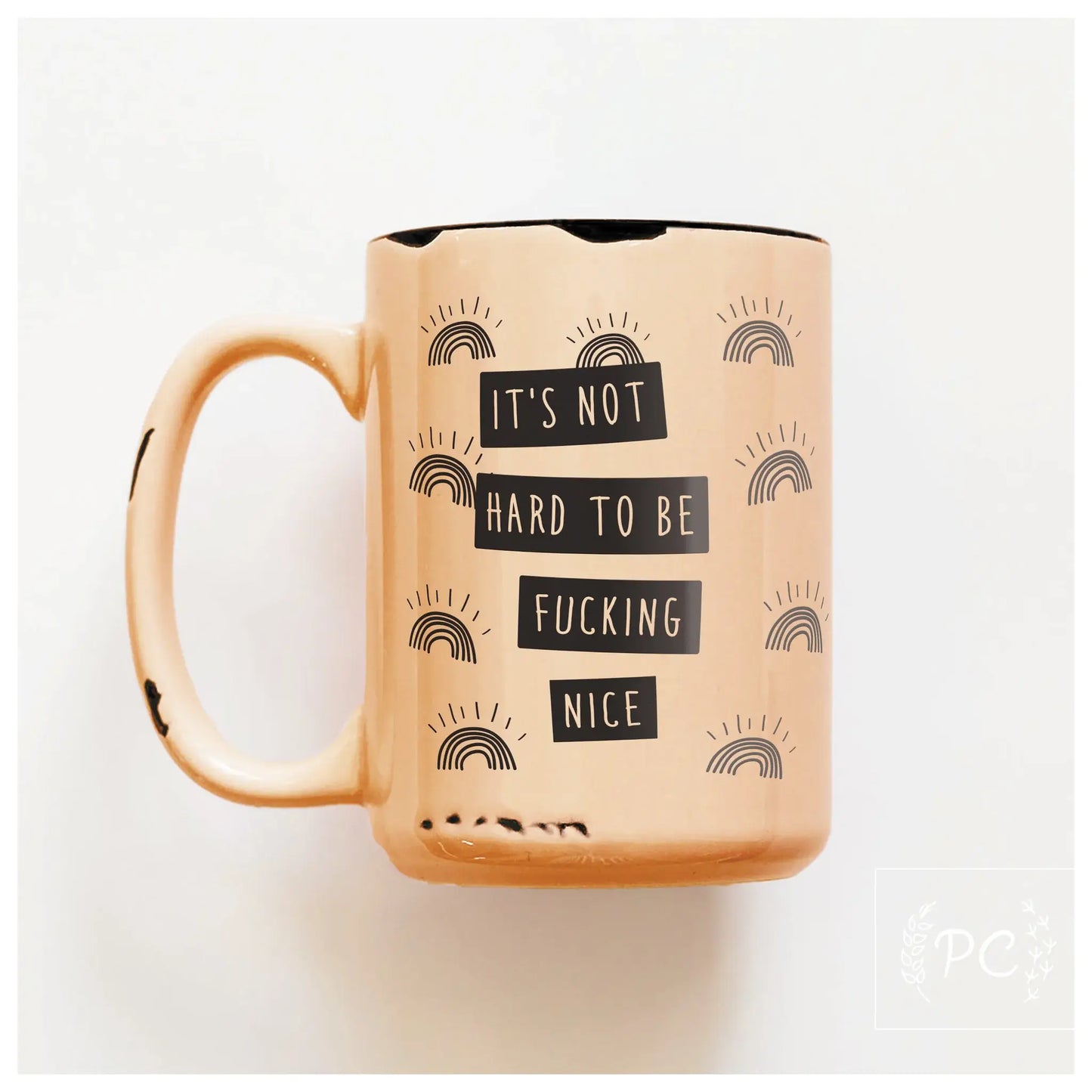 Be fucking nice | ceramic mug