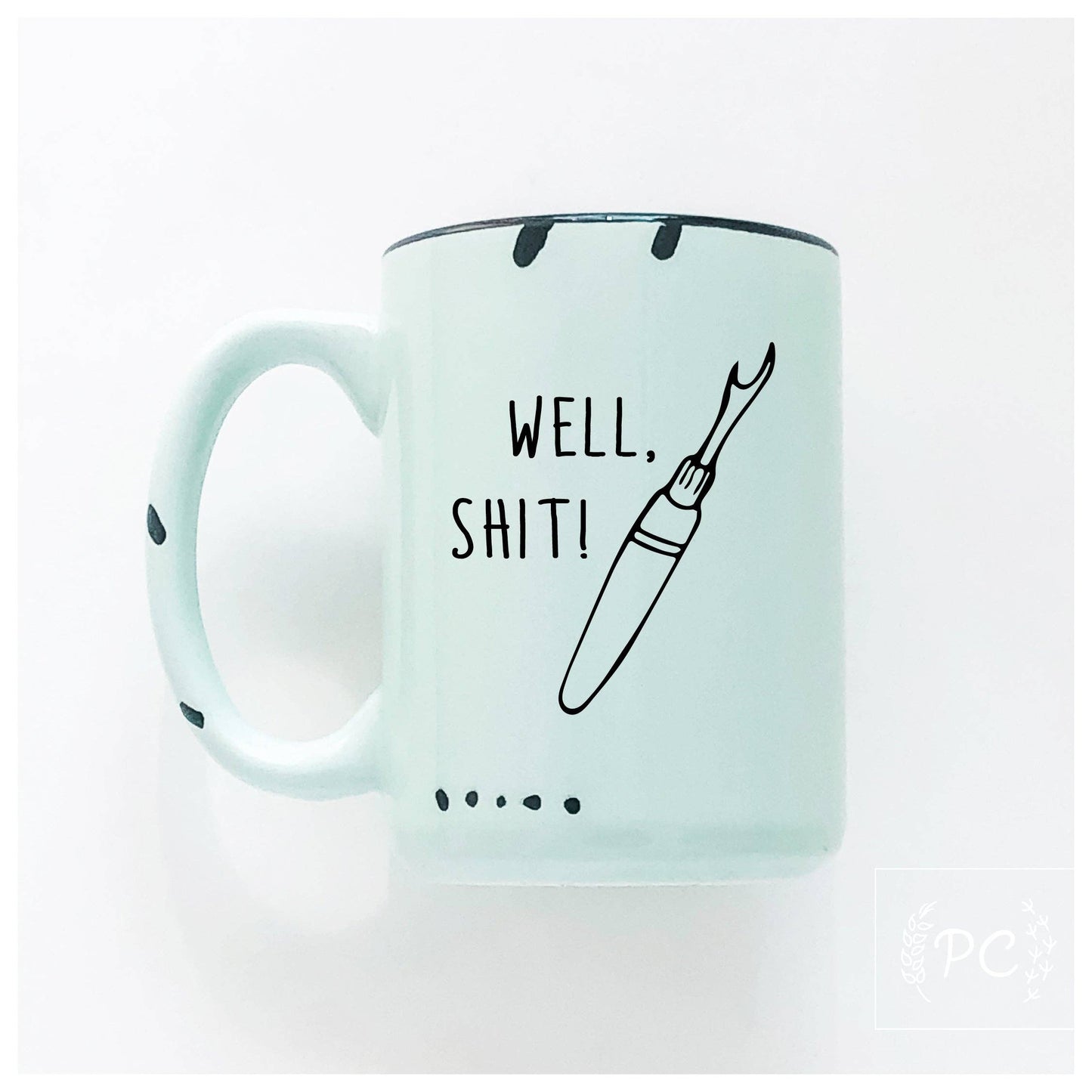 Well Shit Seam Ripper | Ceramic Mug