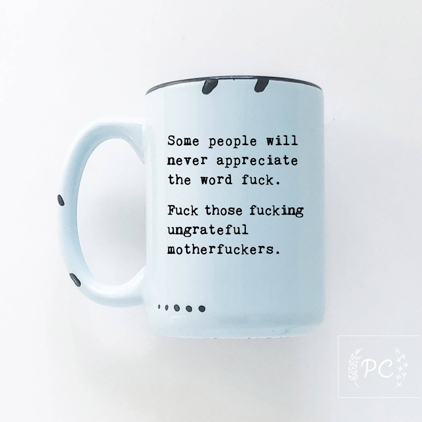 Some People Will Never Appreciate The Word Fuck|Ceramic Mug