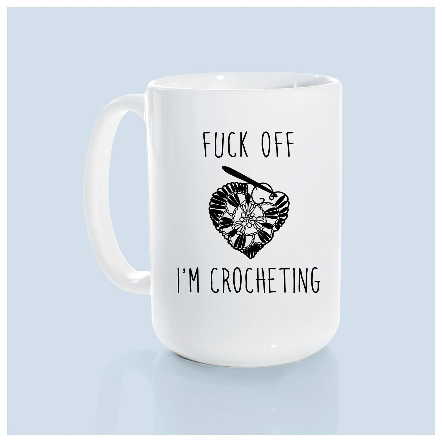 fuck off I'm crocheting