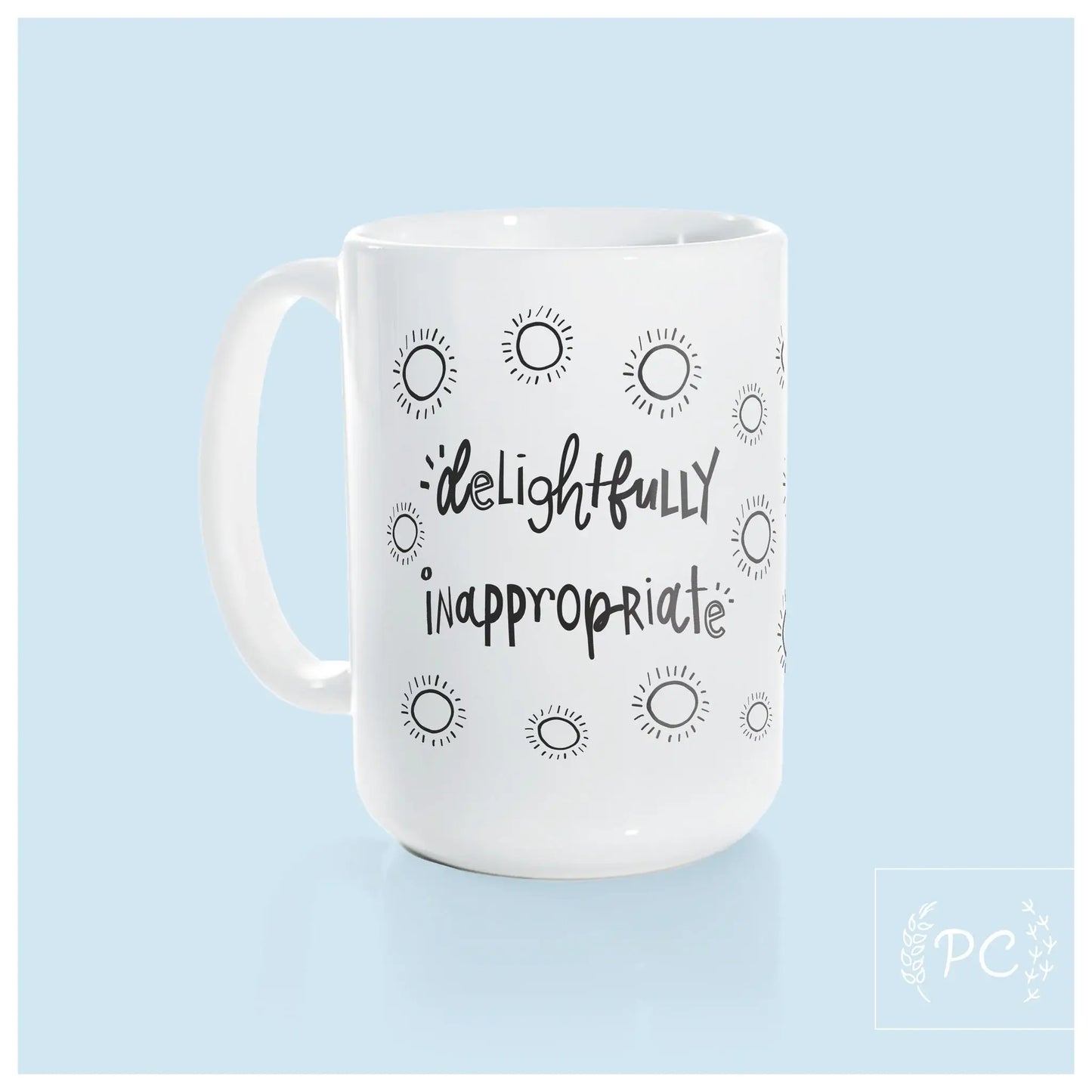 Delightfully inappropriate | ceramic mug