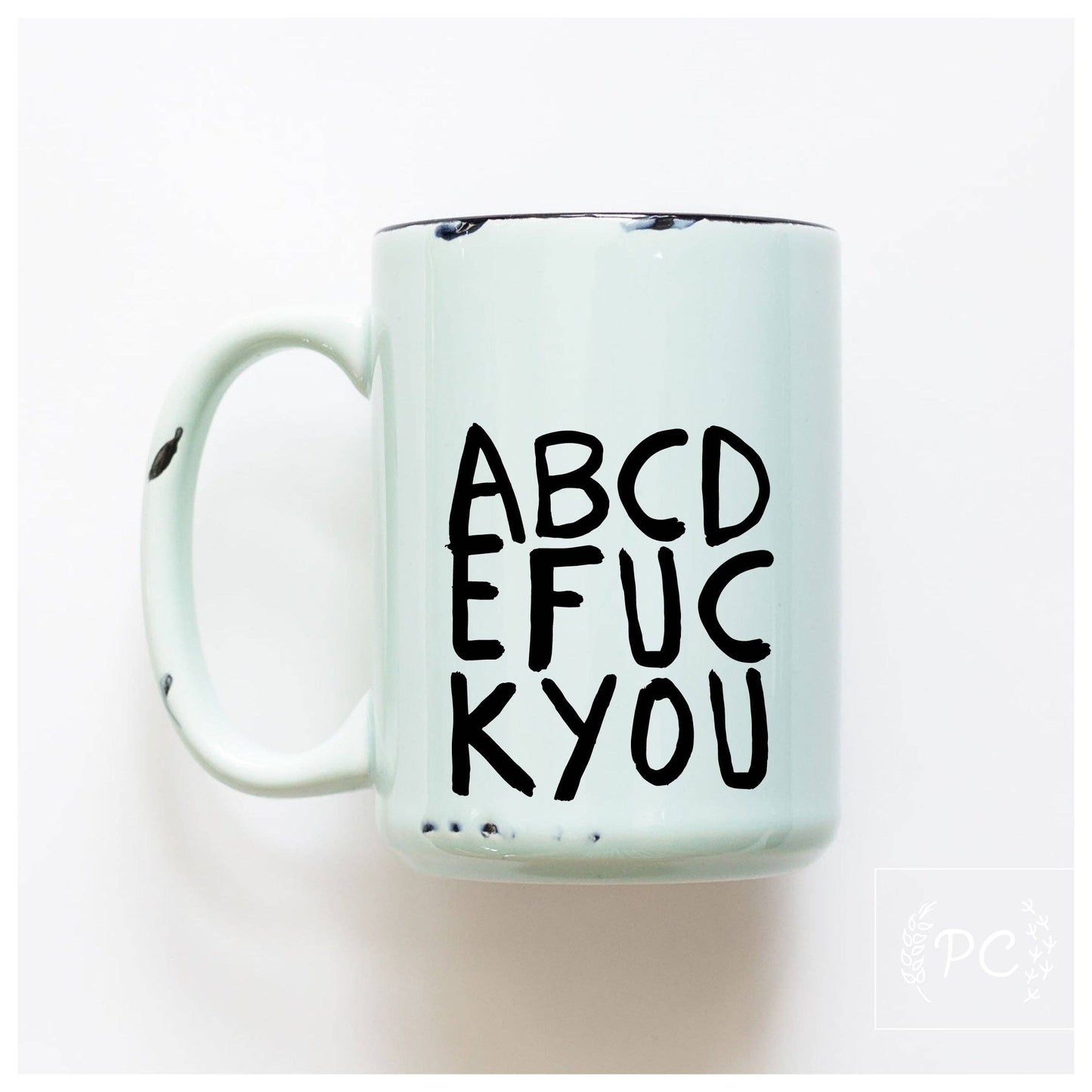 Abcdefuckyou | Ceramic Mug