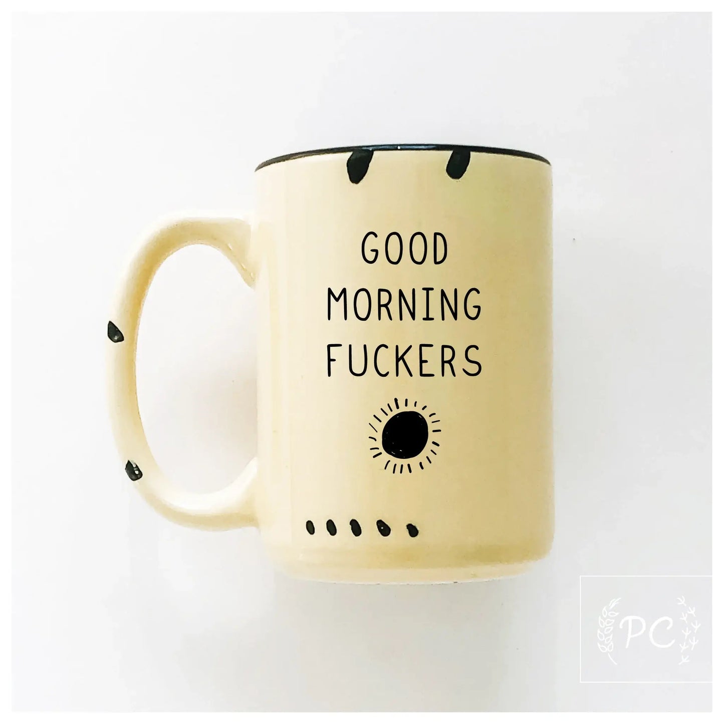 Good morning fuckers | ceramic mug