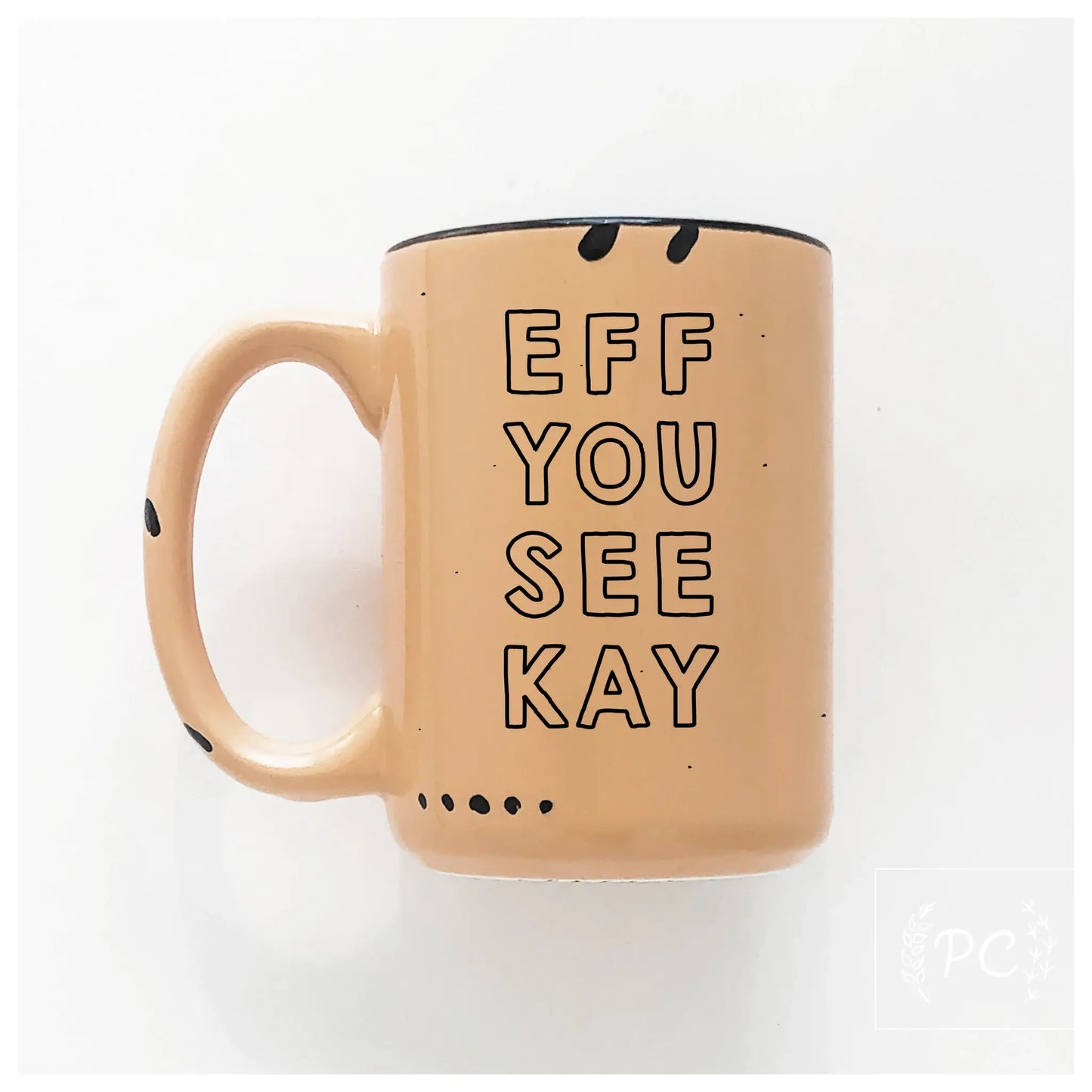 Eff you see kay | ceramic mug