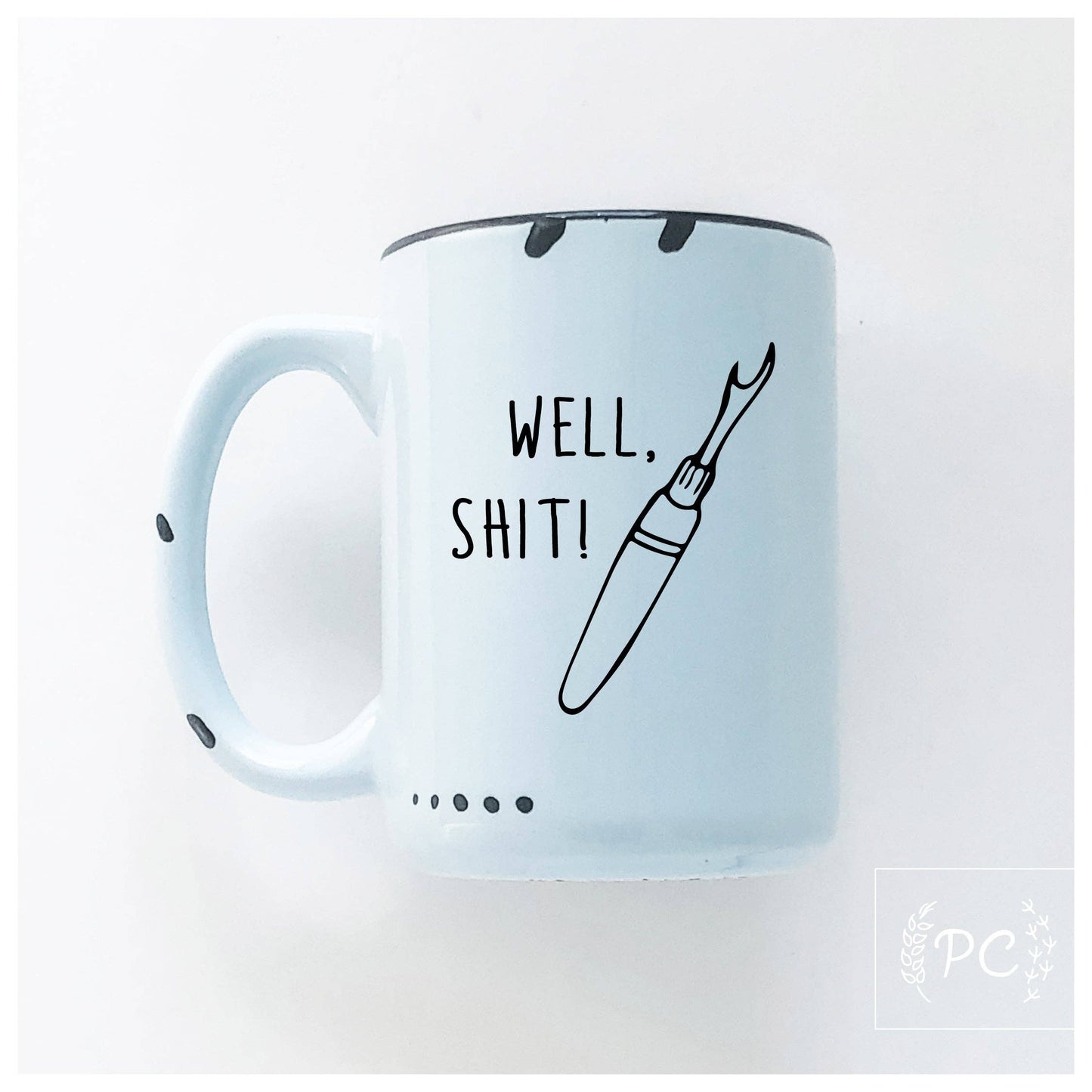 Well Shit Seam Ripper | Ceramic Mug