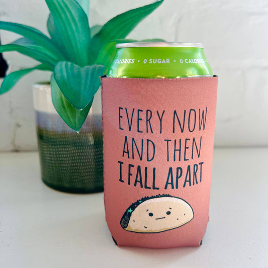 Moonlight Every Now And Then I Fall Apart - Funny Taco Koozies