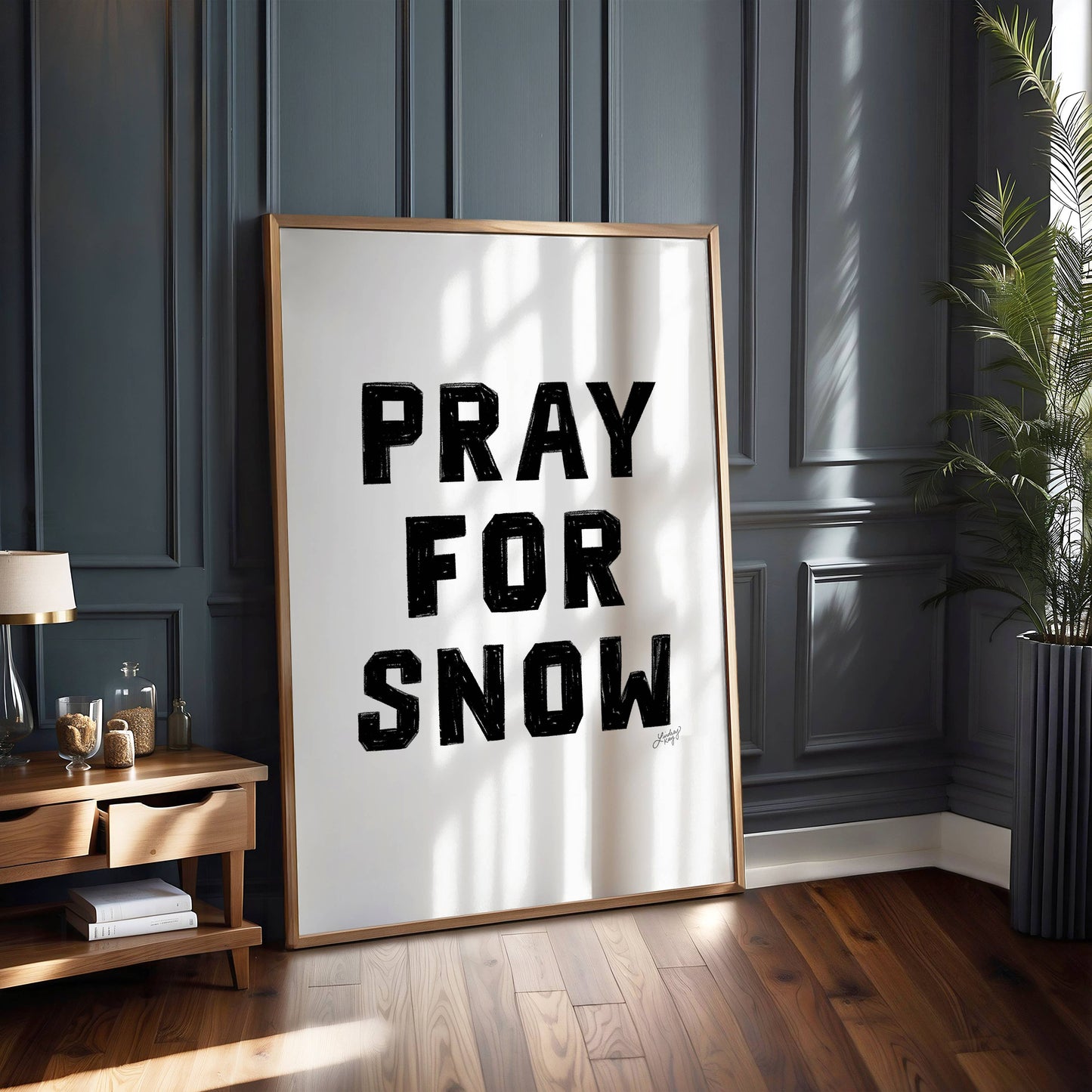Pray For Snow - Art Print