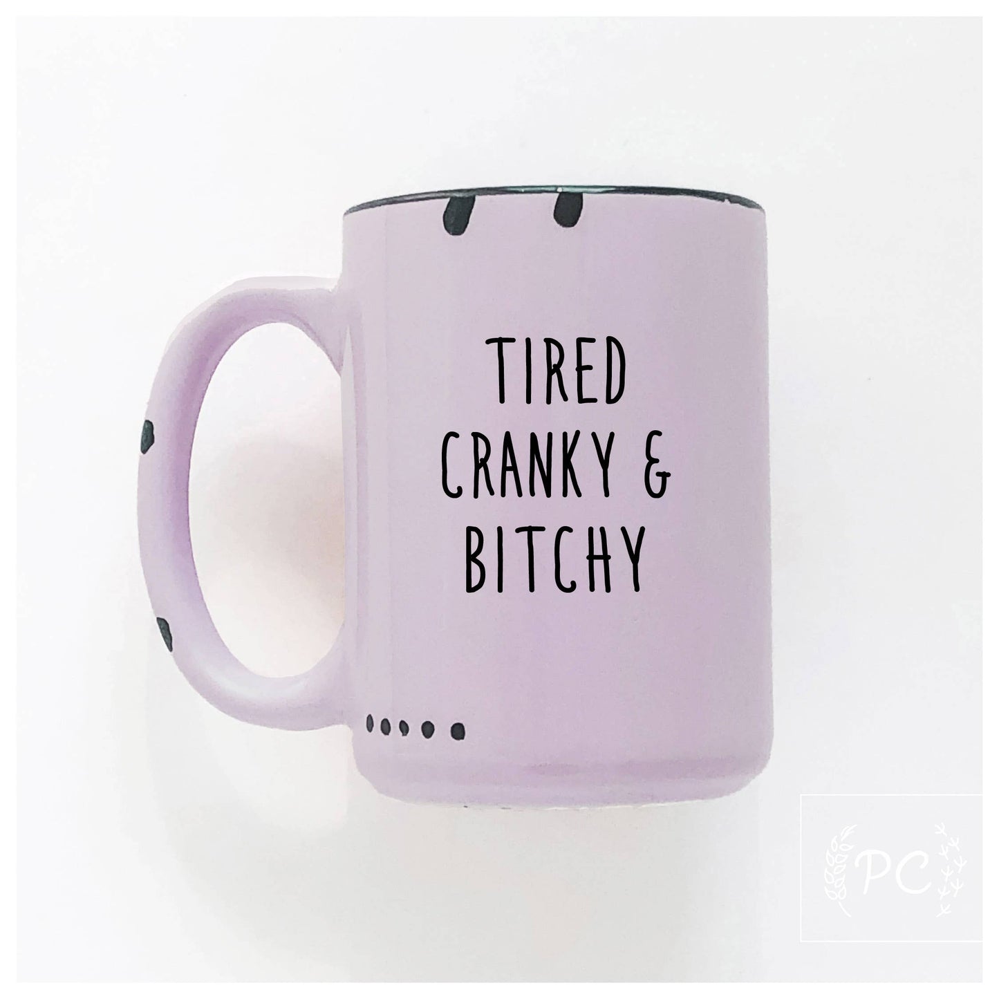 Tired cranky & bitchy
