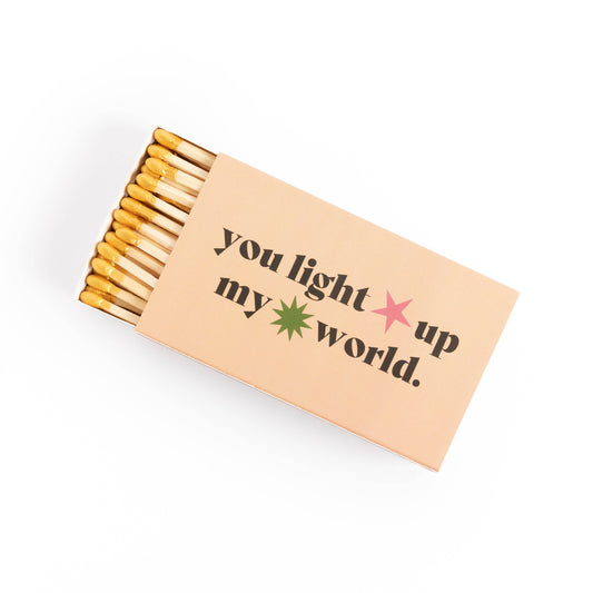 You Light Up My World Matchbox | Gold Tip Matchsticks