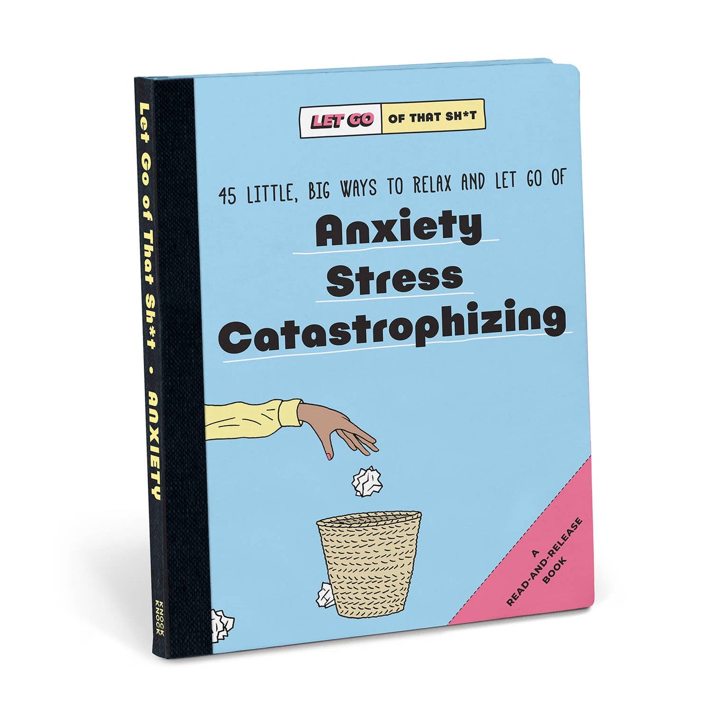 The Let Go of That Sh*t Book (Anxiety)