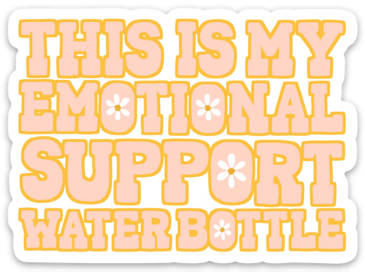 Emotional Support Water Bottle Sticker, 3x3in.