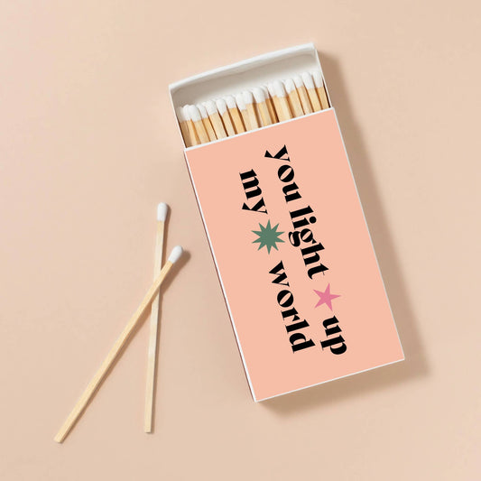 You Light Up My World Matchbox | White Tip Matchsticks